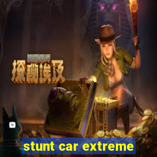 stunt car extreme